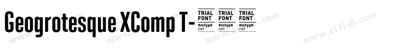 Geogrotesque XComp T字体转换